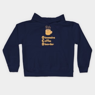 OCD (Obsessive Coffee Disorder) Cute Logo Design - Caramel Coffee Kids Hoodie